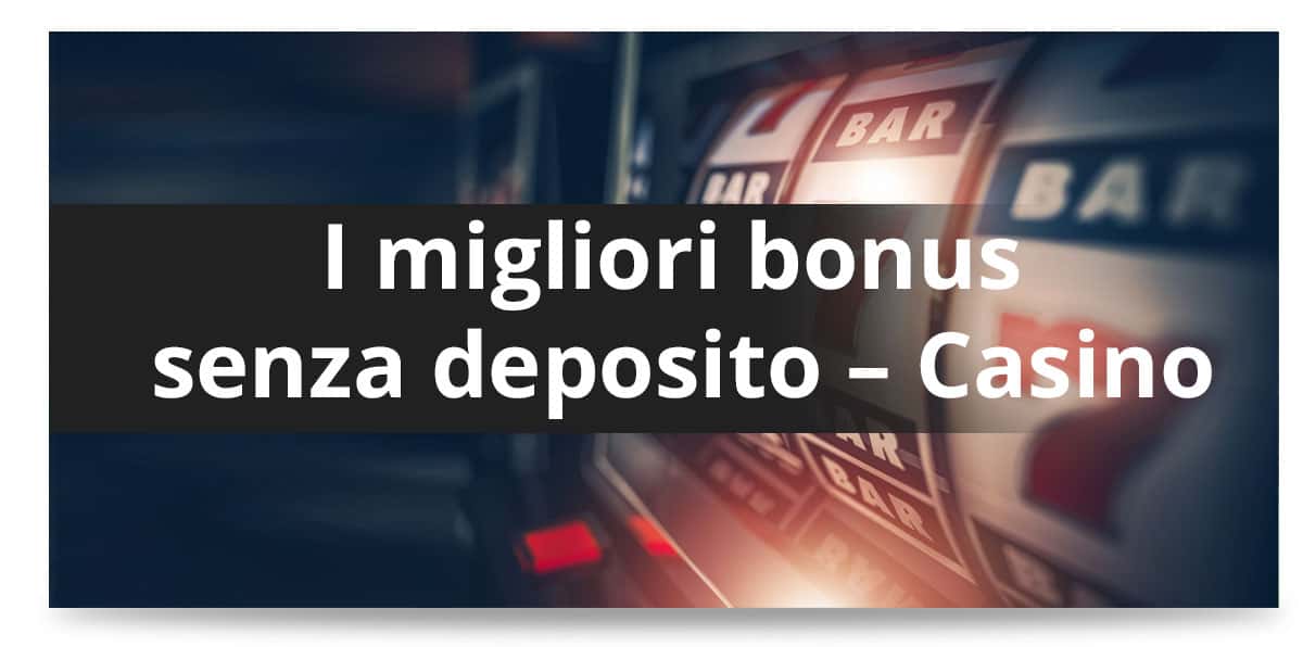 Casino Bonus senza deposito