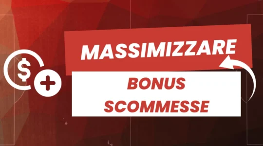 Come massimizzare i bonus per scommesse sportive