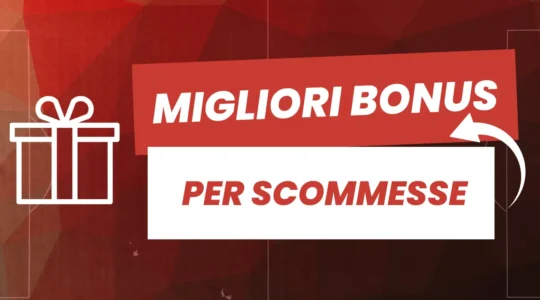 Migliori bonus per scommesse sportive dedicati a scommettitori italiani