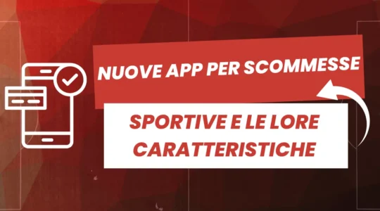 Nuove app per scommesse sportive e le loro caratteristiche