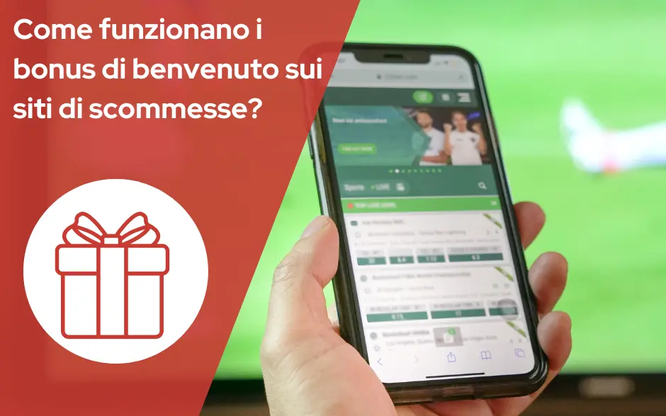 Come funzionano i bonus di benvenuto sui siti di scommesse