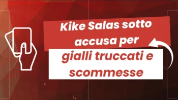 Kike Salas coinvolto in uno scandalo scommesse sospetti su cartellini gialli pilotati