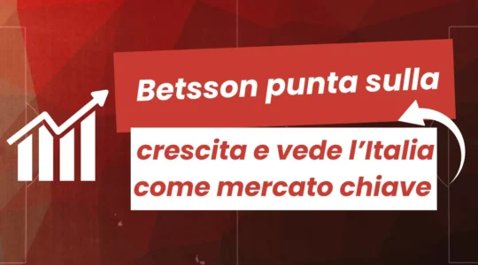 betsson punta sulla crescita e vede l’italia come mercato chiave