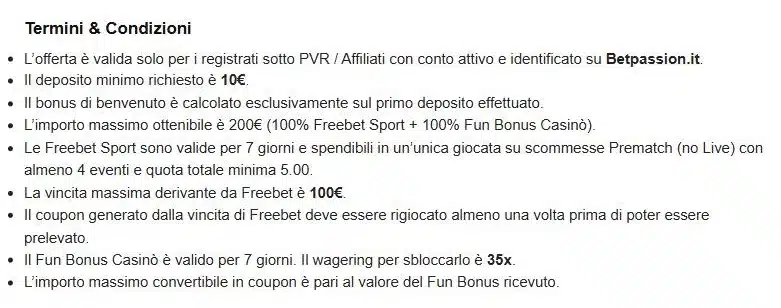 Estratto dei termini e condizioni del bonus benvenuto primo deposito di Betpassion con deposito minimo di 10 euro e Freebet Sport su almeno 4 eventi a quota totale 5.00